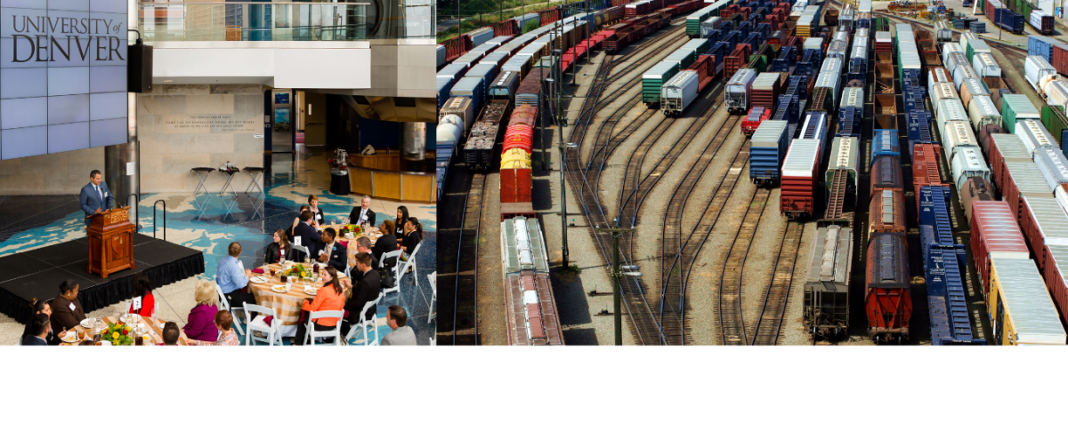 On the left, a speaker addresses an audience at a formal event inside the University of Denver, with attendees seated at round tables. On the right, multiple freight trains and rail cars are lined up on parallel tracks in a large railyard.